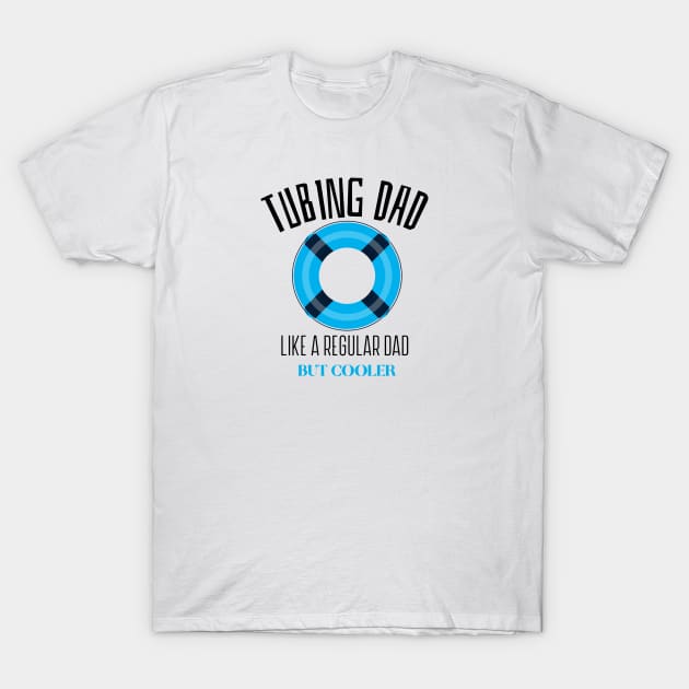 Tubing Dad T-Shirt by Mountain Morning Graphics